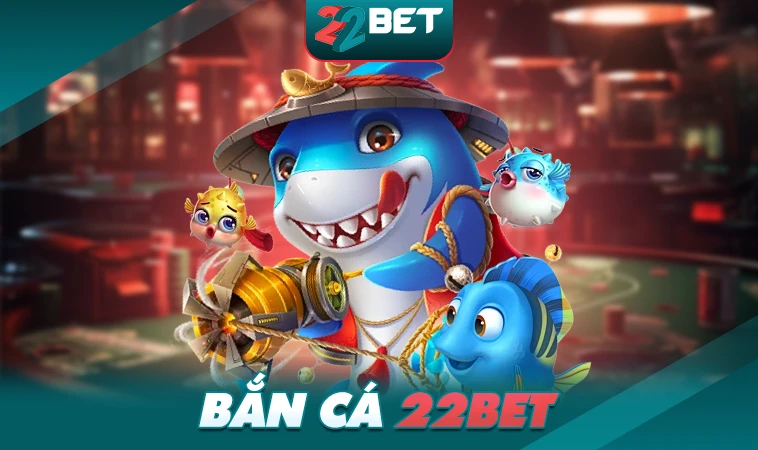 22Bet - Nhà Cái 22 Bet - Địa Chỉ Cá Cược Uy Tín Đẳng Cấp Thế Giới