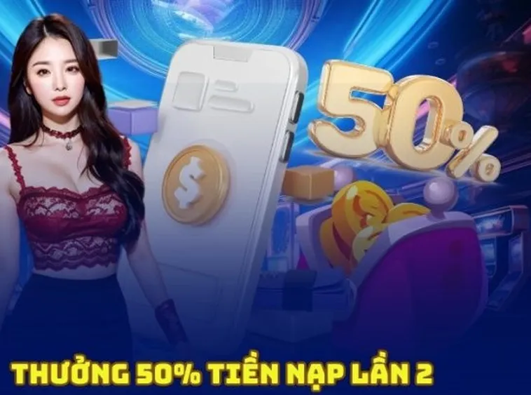 Nhận Ngay 50% Thưởng Nạp Lần 2 Tại Nhà Cái 22Bet